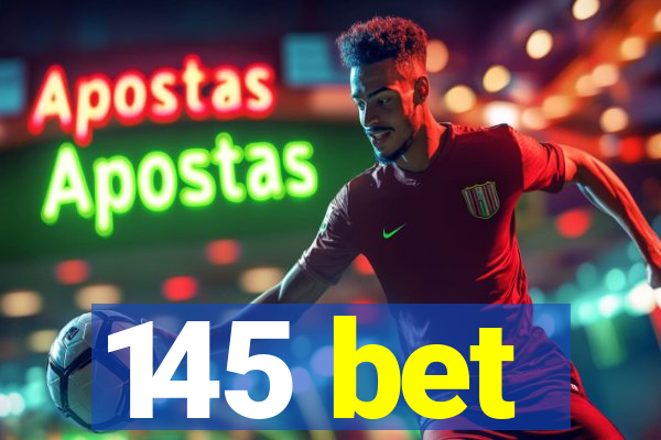 145 bet